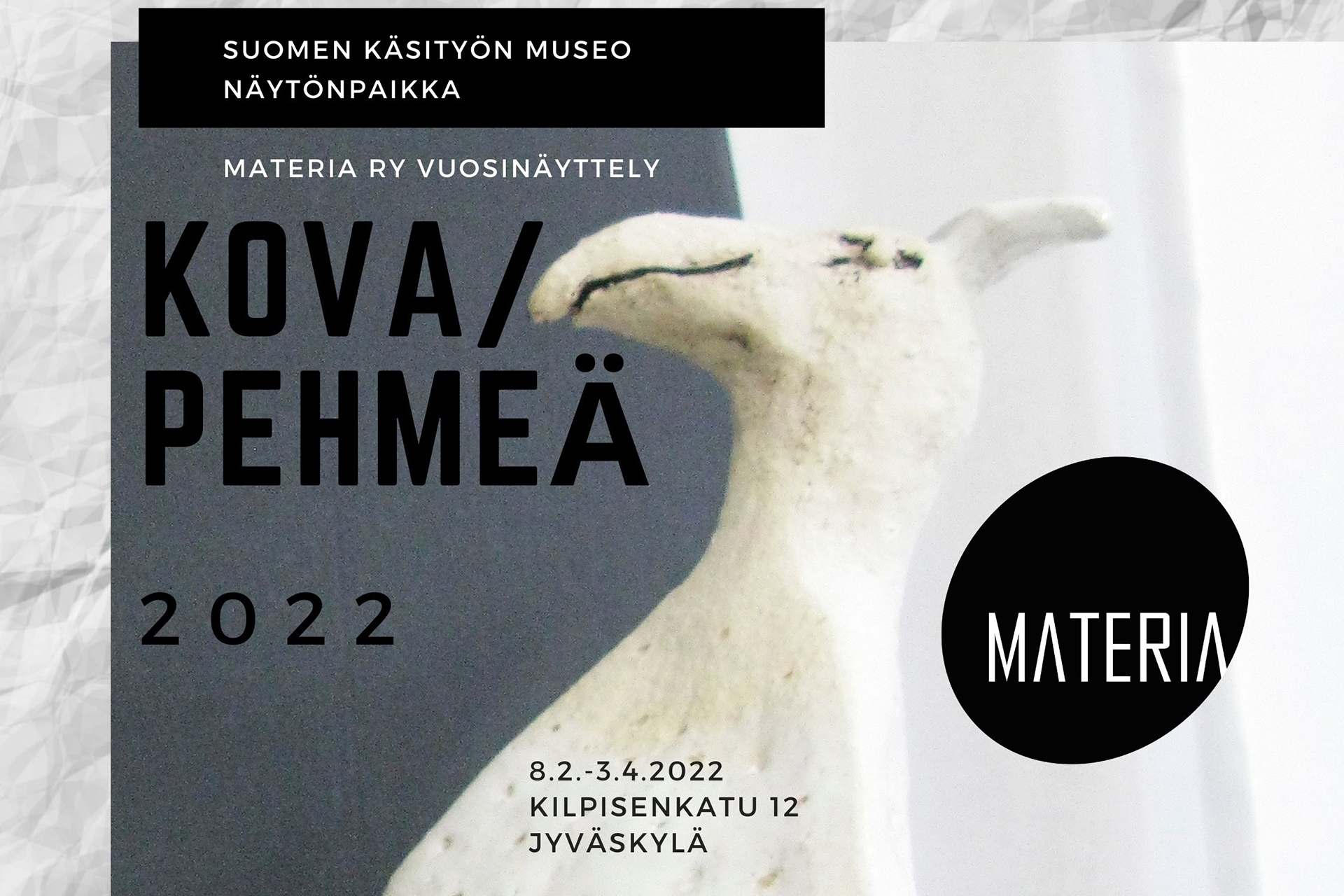 You are currently viewing Kova/Pehmeä 8.2.–3.4.2022, vuosinäyttely
